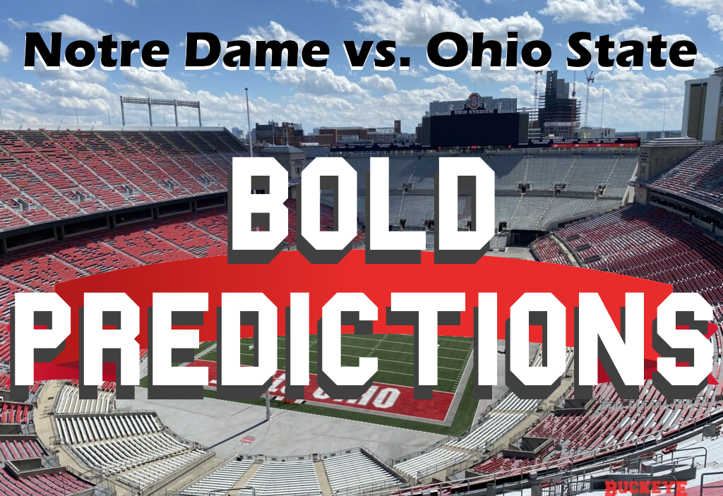 Buckeye Weekly Podcast Notre Dame Bold Predictions Ohio State Buckeyes
