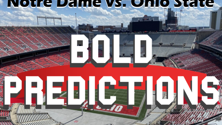 Buckeye Weekly Podcast Notre Dame Bold Predictions Ohio State Buckeyes