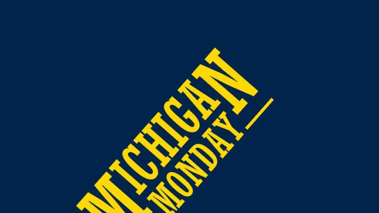 Michigan Monday