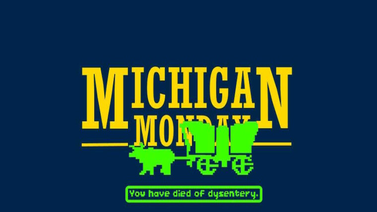 Michigan Monday Oregon Trail