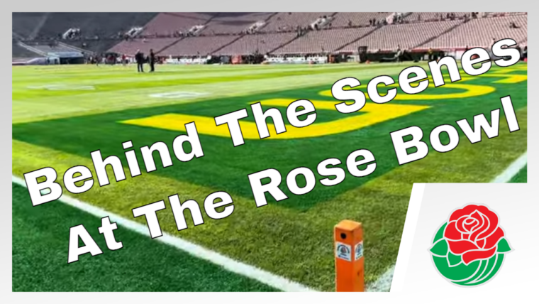 Behind The Scenes at the Rose Bowl